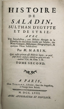 Histoire de Saladin, Sultan d'Egypte et de Syrie, avec une introduction, une Histoire abrégée de la dynastie des Ayoubites fondée par Saladin, des ...