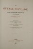 La Guyane française. Notes et souvenirs d'un voyage exécuté en 1862-1863. Frédéric BOUYER , Gaston RIOU