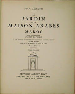 Le Jardin et la Maison arabes au Maroc,deuxième édition