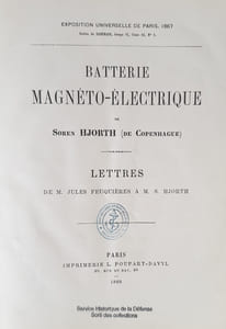 Batterie magnéto-électrique de Soren HJORTH de copenhague
Lettres de M. jules Feuquières à M. S. HJORTH