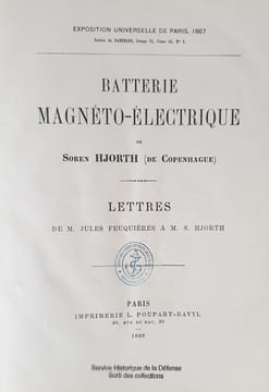 Batterie magnéto-électrique de Soren HJORTH de copenhague
Lettres de M. jules Feuquières à M. S. HJORTH. HJORTH SOREN