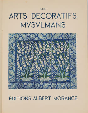 Les Arts Décoratifs Musulmans . MIGEON , Gaston