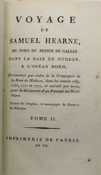 Voyage de Samuel Hearne , du fort du Prince de Galle , situé dans la baie de l’Hudson à l’océan nord. HEARNE , Samuel