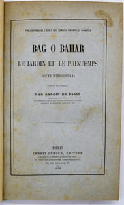 BAG O BAHAR. Le jardin et le printemps. Poème Hindoustani, Traduit Français par Garcin de Tassy.
