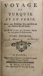 Voyage En Turquie Et En Perse. Avec une Relation des expéditions de Tahmas Kouli-Khan. Par M. Otter, de l'Académie Royale des Inscriptions & Belles-Lettres.