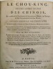 Le Chou-king, un des livres sacrés des Chinois,... ouvrage recueilli par Confucius.
Traduit et enrichi de notes, par feu le P. Antoine Gaubil ...