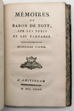 Mémoires du Baron de Tott, sur les turcs et les tartares,. TOTT, Baron François De