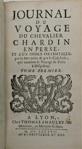 Journal du voyage du chevalier Chardin en Perse et aux Indes Orientales par la mer Noire et par la Colchide qui contient le voyage de Paris à Hispahan.