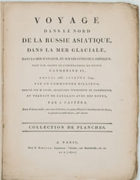 Voyage fait par ordre de l'Impératrice de Russie Catherine II, dans le nord de la Russie asiatique, dans la mer glaciale, dans la mer d'Anadyr, et sur les côtes de l'Amérique, depuis1785 jusqu'en 1794. 