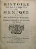 Histoire de La Conquête du Mexique, ou de la Nouvelle Espagne, traduite de l’espagnol de Don Antoine de Solis. SOLIS, DON ANTOINE DE.