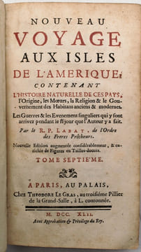 Nouveau voyage aux isles de l'Amérique : contenant l'histoire naturelle de ces pays, l'origine, les moeurs, la religion & le gouvernement des habitans ...