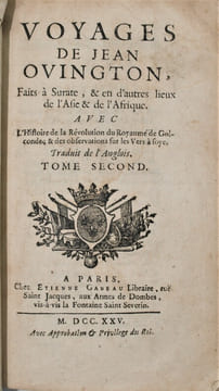 Voyages ; faits à Surate, & en d'autres lieux de l'Asie & de l'Afrique. Avec l'Histoire de la Révolution du Royaume de Golconde ; & des observations ...