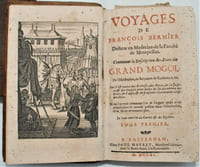 Voyages de François Bernier...contenant la description des États du Grand Mogol, de l'Hindoustan, du royaume de Kachemire, etc. Où il est traité des richesses, des forces, de la justice & des causes principales de la décadence des États de l'Asie, & de plusieurs évenemens considérables ….