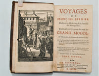 Voyages de François Bernier...contenant la description des États du Grand Mogol, de l'Hindoustan, du royaume de Kachemire, etc. Où il est traité des richesses, des forces, de la justice & des causes principales de la décadence des États de l'Asie, & de plusieurs évenemens considérables ….