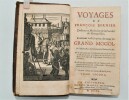 Voyages de François Bernier...contenant la description des États du Grand Mogol, de l'Hindoustan, du royaume de Kachemire, etc. Où il est traité des ...