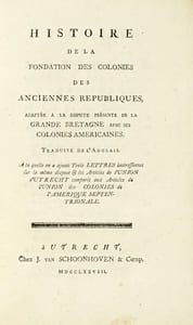 HISTOIRE de la Fondation des Colonies des Anciennes Républiques, adaptée à la dispute présentée de la Grande Bretagne avec ses Colonies Américaines. Traduite de l'Anglais.