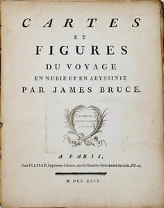 Voyage en Nubie et en Abyssinie, entrepris pour découvrir les sources du Nil, Pendant les années 1768, 1769, 1770, 1771 & 1772.