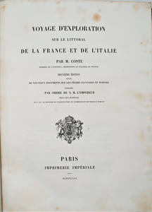 Voyage d'exploration sur le littoral de la France et de l'Italie ,suivie de nouveaux documents sur les pêches fluviales et marines, publiée par ordre de S. M. l'Empereur.