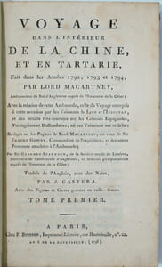 Voyage dans l'intérieur de la Chine et en Tartarie, fait dans les années 1792, 1793 et 1794, par Lord Macartney, ambassadeur du roi d'Angleterre auprès du roi de la Chine.