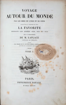 VOYAGE AUTOUR DU MONDE PAR LES MERS DE L'INDE ET DE LA CHINE EXÉCUTÉ SUR LA CORVETTE DE L’ÉTAT LA FAVORITE PENDANT LES ANNÉES 1830, 1831, 1832 SOUS LE ...
