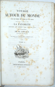 VOYAGE AUTOUR DU MONDE PAR LES MERS DE L'INDE ET DE LA CHINE EXÉCUTÉ SUR LA CORVETTE DE L’ÉTAT LA FAVORITE PENDANT LES ANNÉES 1830, 1831, 1832 SOUS LE COMMANDEMENT DE M. LAPLACE.