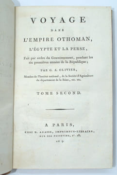 Voyage dans l'Empire Othoman, l'Égypte et la Perse, fait par ordre du Gouvernement, pendant les six premières années de la République .. OLIVIER ...