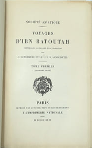 Voyages d’Ibn Batoutah , texte arabe, accompagné d’une traduction par C.Defrémery et le Dr R. Sanguinetti