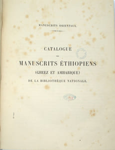 Catalogue des manuscrits éthiopiens (Gheez et Amharique) de la Bibliothèque Nationale. Manuscrits orientaux.
