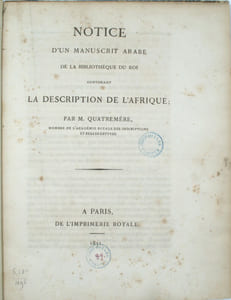 Notice d'un manuscrit arabe de la bibliothèque du roi contenant la description de l'Afrique