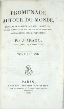 Promenade autour du monde, pendant les années 1817, 1818, 1819 et 1820, sur les corvettes du roi l'Uranie et la Physicienne, commandées par M. ...