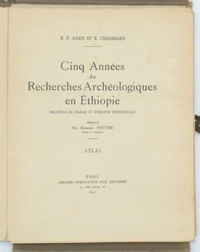Cinq années de recherches archéologiques en Éthiopie, province du Harar et Éthiopie méridionale, ATLAS . AZAÏS (R.P. François) , CHAMBARD (Roger)