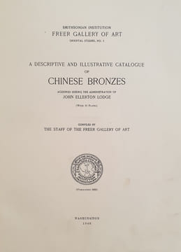 A DESCRIPTIVE AND ILLUSTRATIVE CATALOGUE OF CHINESE BRONZES. LODGE JOHN ELLERTON