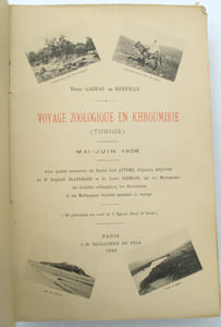 Voyage zoologique en khroumirie (Tunisie). Mai - juin 1906. Avec quatre mémoires du Comte Carl Attems, d'Ignacio Bolivar, du Dr Raphaël Blanchard et de Louis Germain, sur les Myriopodes, les Insectes orthoptères, les Hirudinées et les Mollusques récoltés pendant ce voyage.