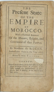 The Present state of the empire of Morocco, with a faithful account of the manners, religion and government of that people, by M. de Saint-Olon,... 