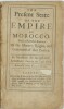 The Present state of the empire of Morocco, with a faithful account of the manners, religion and government of that people, by M. de Saint-Olon,... . ...