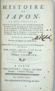 Histoire du Japon ; où l’on trouvera tout ce qu’on a pu apprendre de la nature & des productions du Pays, du caractère & des Coutumes des Habitants ; du Gouvernement & du Commerce, des Révolutions arrivées dans l’Empire & dans la Religion ; & l’examen de tous les Auteurs, qui ont écrit sur le même sujet. Nouvelle Édition. Enrichie de Figures en taille-douce.