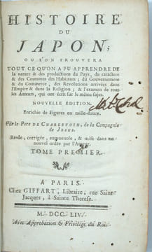 Histoire du Japon ; où l’on trouvera tout ce qu’on a pu apprendre de la nature & des productions du Pays, du caractère & des Coutumes des Habitants ; ...