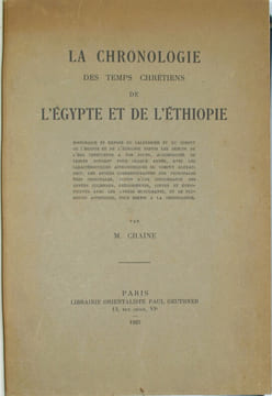 La chronologie des temps chrétiens de l'Égypte et de l'Éthiopie.. CHAÎNE , Marius