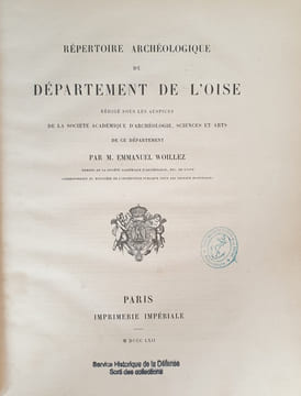 REPERTOIRE ARCHEOLOGIQUE DU DEPARTEMENT DE L'OISE. WOILLEZ EMMANUEL