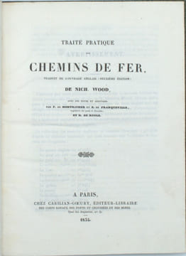 Traité pratique des chemins de fer, traduit de l'ouvrage anglais (deuxième édition). Avec des notes et additions par F. de Montricher et E. de ...