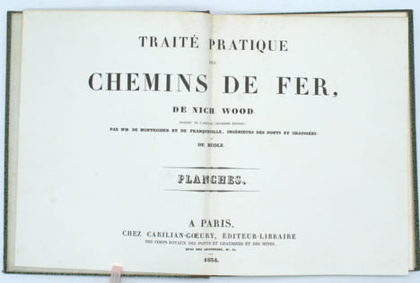 Traité pratique des chemins de fer, traduit de l'ouvrage anglais (deuxième édition). Avec des notes et additions par F. de Montricher et E. de ...