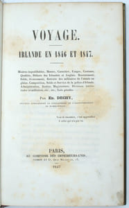 Voyage. Irlande en 1846 et 1847. Misères inqualifiables, moeurs, caractère, usages, costume, qualités, défauts des Irlandais et Anglais….