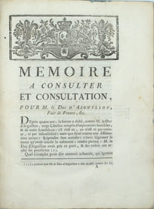Mémoire a consulter, et consultation pour M. le duc d'Aiguillon, suivi de Mémoire à consulter pour le Sieur Clémenceau… contre la dame Moreau & son fils, suivi de Mémoire pour M. le duc d'Aiguillon .
