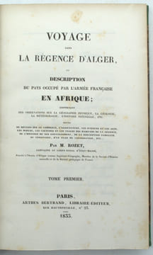 Voyage dans la Régence d’Alger, ou description du pays occupé par l’armée française en Afrique; contenant des observations sur la géographie physique, ...