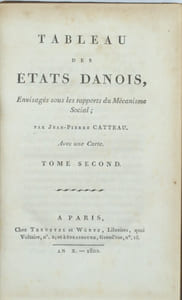 Tableau des états Danois, envisagés sous les rapports du mécanisme social; par Jean-Pierre Catteau.