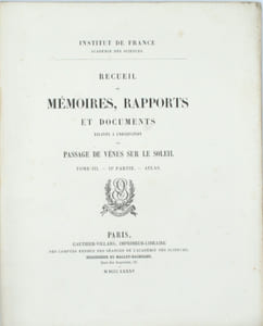 Recueil de Mémoires, Rapports et Documents relatifs a l'Observation du Passage de Venus Sur Le Soleil 