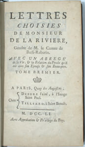 Lettres choisies de Monsieur de La Rivière, Gendre de M. le Comte de Bussi-Rabutin. Avec un abrégé de sa Vie, et la Relation du Procès qu'il eut avec son Épouse et son Beau-père.
