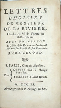 Lettres choisies de Monsieur de La Rivière, Gendre de M. le Comte de Bussi-Rabutin. Avec un abrégé de sa Vie, et la Relation du Procès qu'il eut avec ...