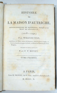 Histoire de la Maison d'Autriche, depuis Rodolphe de Hapsbourg, jusqu'à la mort de Léopold II. (1218-1792). 
