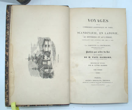 Voyages en Scandinavie, en Laponie, au Spitzberg, et aux Iles Féroé pendant les années 1838-1840 sur la Corvette La Recherche.
. GAIMARD (Paul) ...